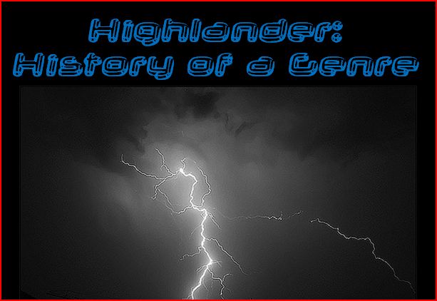 Highlander: History of a Genre